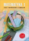 matematyka: Matematyka 1. Lekcje powt&oacute;rzeniowe w gimnazjum - ebook