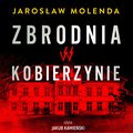 Dokument, literatura faktu, reportaże, biografie: Zbrodnia w Kobierzynie - audiobook