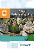Wakacje i podróże: Góry Świętokrzyskie. Miniprzewodnik - ebook