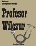 Literatura piękna, beletrystyka: Profesor Wilczur - ebook