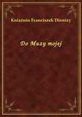 Do Muzy mojej - ebook