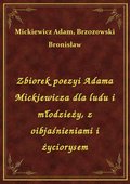 ebooki: Zbiorek poezyi Adama Mickiewicza dla ludu i młodzieży, z oibjaśnieniami i życiorysem - ebook