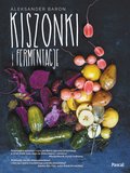 Kuchnia: Kiszonki i fermentacje - ebook