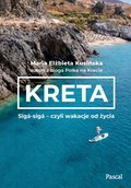 Wakacje i podróże: Kreta. Sigá-sigá - czyli wakacje od życia - ebook