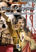 Psychologia: Adolf Chrystus. Dychotomia ludzkich dążeń - ebook