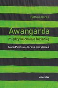 Wywiady i wspomnienia: Awangarda między kuchnią a łazienką. Maria Pinińska-Bereś i Jerzy Bereś  - ebook