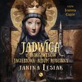 Dokument, literatura faktu, reportaże, biografie: Jadwiga z Andegawenów Jagiełłowa. Album rodzinny - audiobook