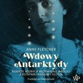 Dokument, literatura faktu, reportaże, biografie: Wdowy Antarktydy - audiobook