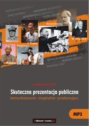 : Sztuka skutecznej prezentacji. Komunikatywnie - oryginalnie - przekonująco - audiobook