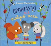 : Opowiastki dla małych uszu - audiobook