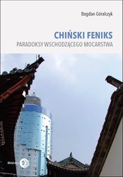 : CHIŃSKI FENIKS. Paradoksy wschodzącego mocarstwa - ebook