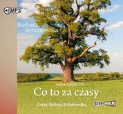 : Co to za czasy. Saga część VII - audiobook