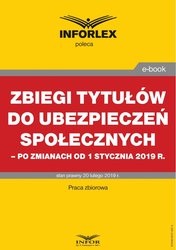 : Zbiegi tytułów do ubezpieczeń społecznych - po zmianach od 1 stycznia 2019 - ebook