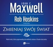 : Zmieniaj swój świat - audiobook