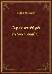 : Czy to wśród gór zielonej Anglii... - ebook