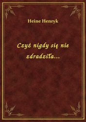 : Czyż nigdy się nie zdradziła... - ebook