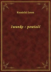 : Iwanko : powieść - ebook