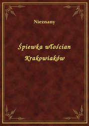 : Śpiewka włościan Krakowiaków - ebook