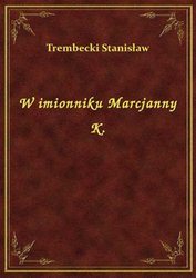: W imionniku Marcjanny K. - ebook