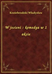 : W jesieni : komedya w 1 akcie - ebook