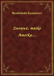 : Znowuż, matko Amorka... - ebook