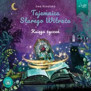 : Tajemnica Starego Witraża. Księga życzeń - audiobook