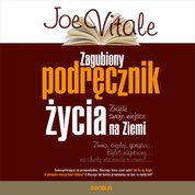 : Zagubiony podręcznik życia. Znajdź swoje miejsce na Ziemi  - audiobook