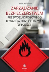 : Zarządzanie bezpieczeństwem przewozu drogowego towarów dużego ryzyka w Polsce - ebook