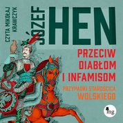 : Przeciw diabłom i infamisom. Przypadki starościca Wolskiego - audiobook