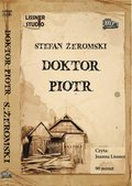 Lektury szkolne, opracowania lektur: Doktor Piotr - audiobook