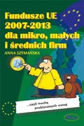 Prawo i Podatki: Fundusze UE 2007-2013 dla mikro, małych i średnich firm - ebook