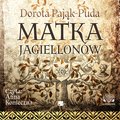 Matka Jagiellonów - audiobook