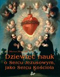 Dziewięć nauk o Sercu Jezusowym, jako Sercu Kościoła - ebook
