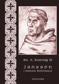 Dokument, literatura faktu, reportaże, biografie: Janssen i historia Reformacji - ebook