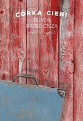 Literatura piękna, beletrystyka: Córka Cieni. Burza przed ciszą cz. 3 - ebook