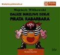 Dla dzieci i młodzieży: Dalsze burzliwe dzieje pirata Rabarbara - audiobook - audiobook