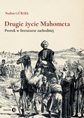 Drugie życie Mahometa. Prorok w literaturze zachodniej - ebook