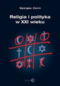 Duchowość i religia: Religia i polityka w XXI wieku - ebook