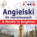 Języki i nauka języków: Angielski dla zapracowanych. A Month in Brighton - audio kurs