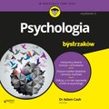 Psychologiczne: Psychologia dla bystrzaków. Wydanie II  - audiobook