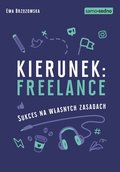 Samo Sedno - Kierunek: freelance. Sukces na własnych zasadach - ebook