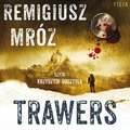 Kryminał, sensacja, thriller: Trawers - audiobook