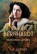 Erotyka: Sarah Bernhardt. Niezrównana aktorka - ebook