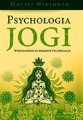 Poradniki: Psychologia jogi. Wprowadzenie do Jogasutr Patańdźalego - audiobook