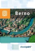 Wakacje i podróże: Berno. Miniprzewodnik - ebook