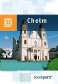 Wakacje i podróże: Chełm. Miniprzewodnik - ebook