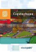 Wakacje i podróże: Częstochowa. Miniprzewodnik - ebook