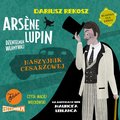 Arsène Lupin - dżentelmen włamywacz. Tom 4. Naszyjnik cesarzowej - audiobook