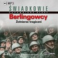 Berlingowcy. Żołnierze tragiczni - audiobook
