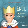 Dla dzieci i młodzieży: Król Maciuś Pierwszy - audiobook